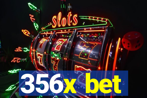 356x bet